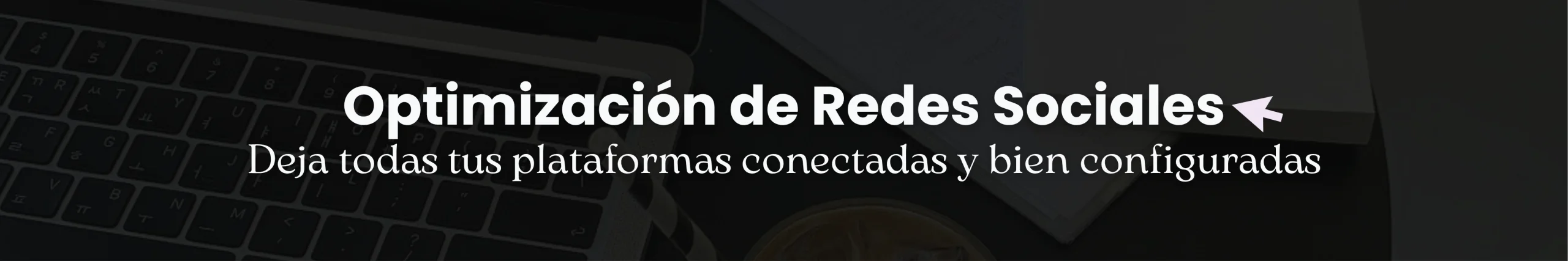 Configuración y Optimización de Redes Sociales