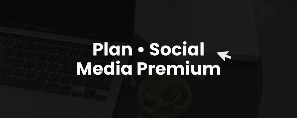 Plan Premium Gestion de Redes Sociales