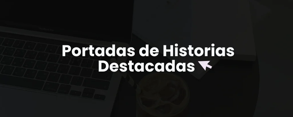 Portadas de Historias Destacadas